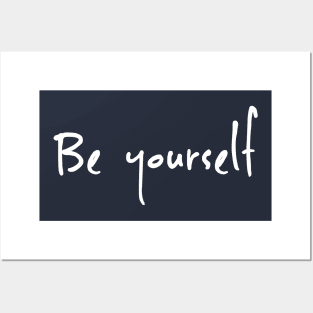 Be yourself Posters and Art